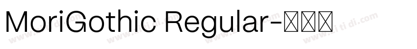 MoriGothic Regular字体转换